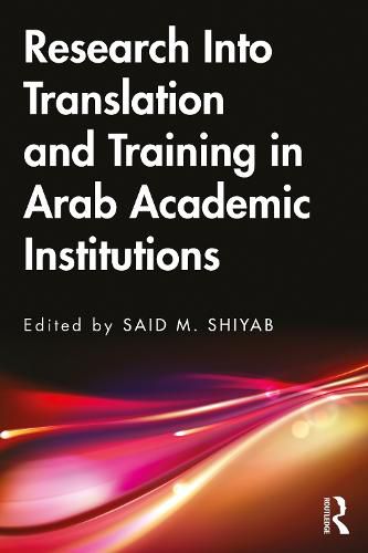 Cover image for Research Into Translation and Training in Arab Academic Institutions