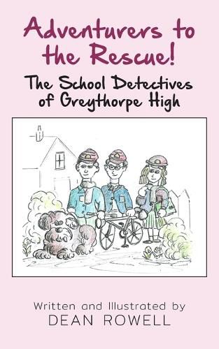 Cover image for Adventurers to the Rescue! The School Detectives of Greythorpe High