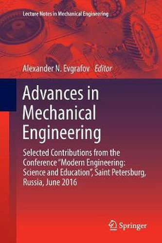 Cover image for Advances in Mechanical Engineering: Selected Contributions from the Conference  Modern Engineering: Science and Education , Saint Petersburg, Russia, June 2016