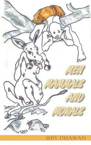 Cover image for Men Mammals and Morals