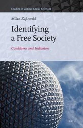 Cover image for Identifying a Free Society: Conditions and Indicators