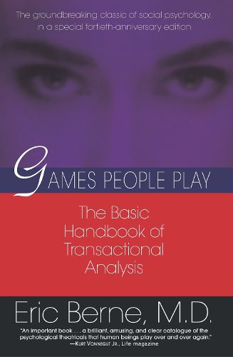 Cover image for Games People Play: The basic handbook of transactional analysis.