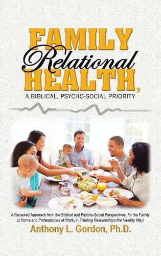 Cover image for Family Relational Health, a Biblical, Psycho-social Priority