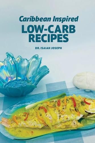 Cover image for Caribbean Inspired Low-Carb Recipes