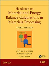 Cover image for Handbook on Material and Energy Balance Calculations in Material Processing: includes CD-ROM