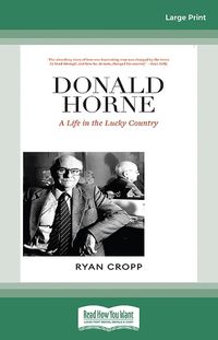 Cover image for Donald Horne: A Life in the Lucky Country