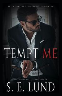 Cover image for Tempt Me: The Macintyre Brothers Series: Book One