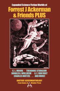 Cover image for Expanded Science Fiction Worlds of Forrest J. Ackerman and Friends