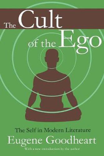 Cover image for The Cult of the Ego: The Self in Modern Literature