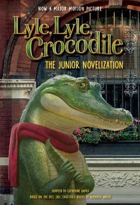 Cover image for Lyle, Lyle, Crocodile: The Junior Novelization