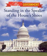 Cover image for Standing in the Speaker of the House's Shoes