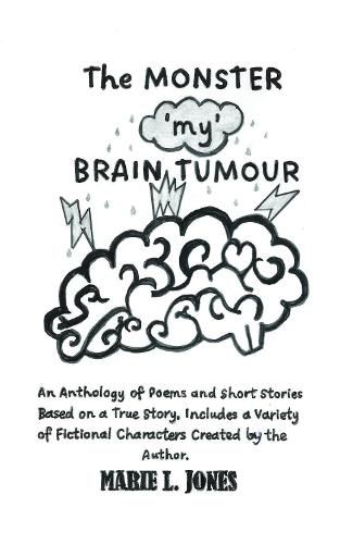 Cover image for The Monster 'My' Brain Tumour