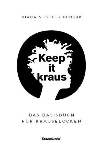 Cover image for Keep it kraus!: Das Basisbuch fur Krauselocken