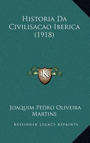 Historia Da Civilisacao Iberica (1918)