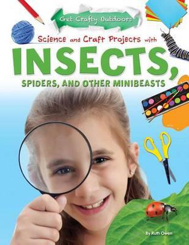 Cover image for Science and Craft Projects with Insects, Spiders, and Other Minibeasts