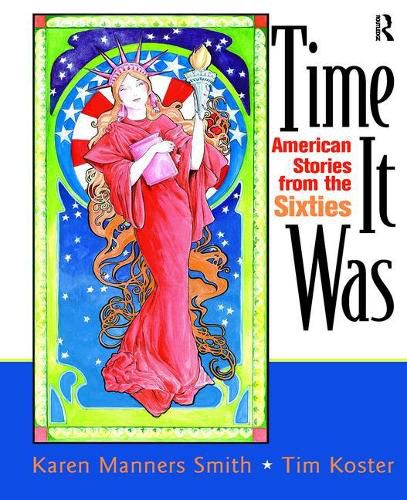 Cover image for Time It Was: American Stories from the Sixties