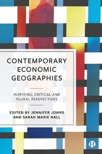 Cover image for Contemporary Economic Geographies: Inspiring, Critical and Plural Perspectives