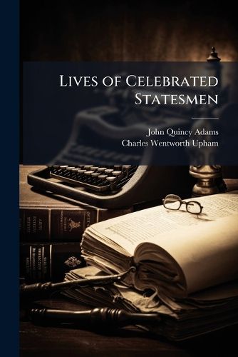Cover image for Lives of Celebrated Statesmen