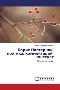 Cover image for Boris Pasternak: Poetika, Kommentariy, Kontekst