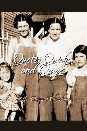 Cover image for Quotes, Quirks and Quips: (and Some Other Stuff Too!!)