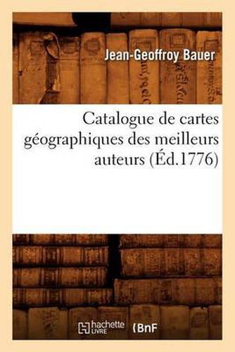 Catalogue de Cartes Geographiques Des Meilleurs Auteurs (Ed.1776)