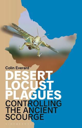 Cover image for Desert Locust Plagues: Controlling the Ancient Scourge