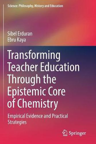 Cover image for Transforming Teacher Education Through the Epistemic Core of Chemistry: Empirical Evidence and Practical Strategies