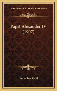 Cover image for Papst Alexander IV (1907)