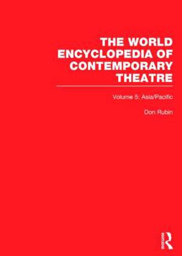 Cover image for The World Encyclopedia of Contemporary Theatre: Volume 5: Asia/Pacific