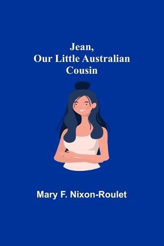 Cover image for Jean, Our Little Australian Cousin