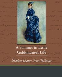 Cover image for A Summer in Leslie Goldthwaite S Life