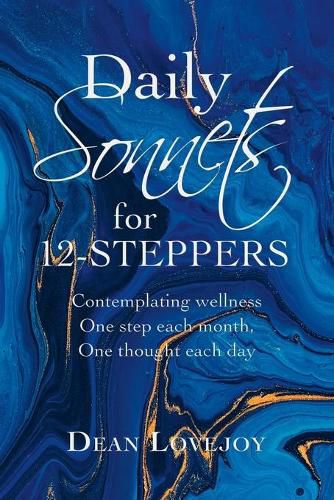 Cover image for Daily Sonnets for 12-Steppers: Contemplating Wellness One Step Each Month, One Thought Each Day