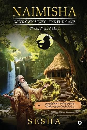 Naimisha - God's Own Story - The End Game