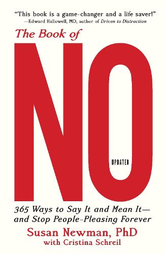 The Book of No: 365 Ways to Say it and Mean it-and Stop People-Pleasing Forever (Updated Edition)