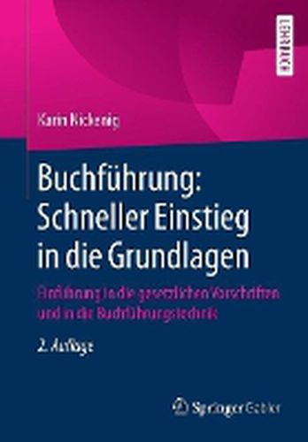 Cover image for Buchfuhrung: Schneller Einstieg in Die Grundlagen: Einfuhrung in Die Gesetzlichen Vorschriften Und in Die Buchfuhrungstechnik