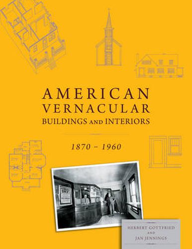 Cover image for American Vernacular Architecture and Interior Design 1870-1960
