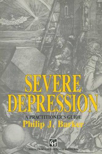 Severe Depression: A practitioner's guide