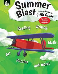 Cover image for Summer Blast: Getting Ready for Fifth Grade (Spanish Language Support)