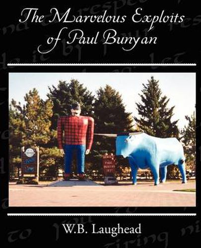 Cover image for The Marvelous Exploits of Paul Bunyan