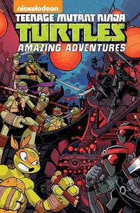 Cover image for Teenage Mutant Ninja Turtles: Amazing Adventures Volume 3