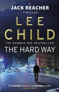 Cover image for The Hard Way: (Jack Reacher 10)