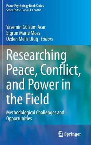 Cover image for Researching Peace, Conflict, and Power in the Field: Methodological Challenges and Opportunities