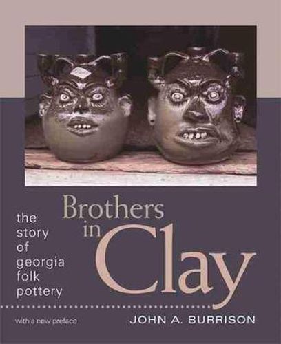 Brothers in Clay: The Story of Georgia Folk Pottery