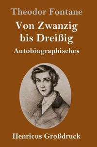 Cover image for Von Zwanzig bis Dreissig (Grossdruck): Autobiographisches