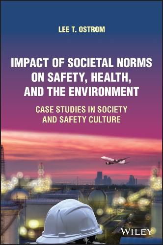 Cover image for Impact of Societal Norms on Safety, Health, and the Environment: Case Studies in Society and Safety Culture
