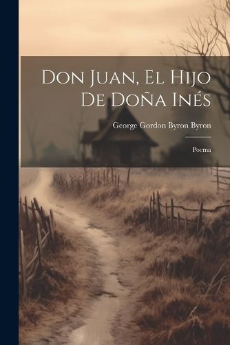 Cover image for Don Juan, El Hijo De Dona Ines