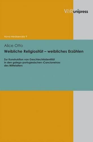 Cover image for Nova Mediaevalia.: Zur Konstruktion von GeschlechtsidentitAt in den galego-portugiesischen aCancioneirosa(1) des Mittelalters