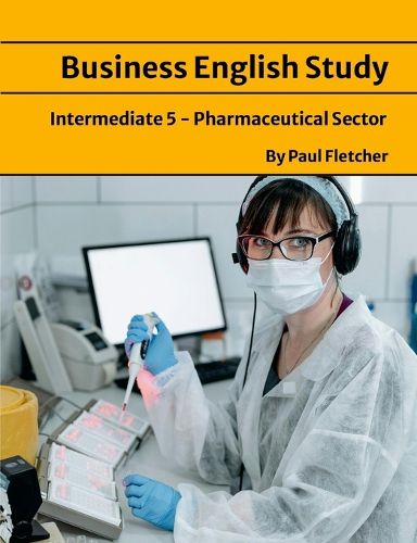 Cover image for Business English Study - Intermediate 5 - The Pharmaceutical sector