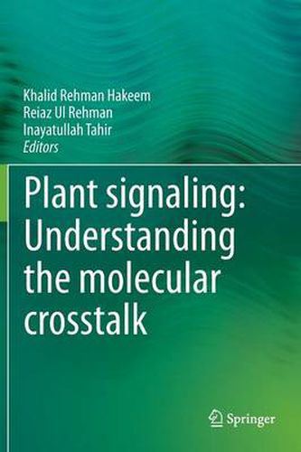 Cover image for Plant signaling: Understanding the molecular crosstalk