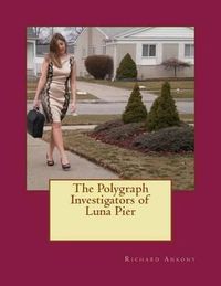 Cover image for The Polygraph Investigators of Luna Pier